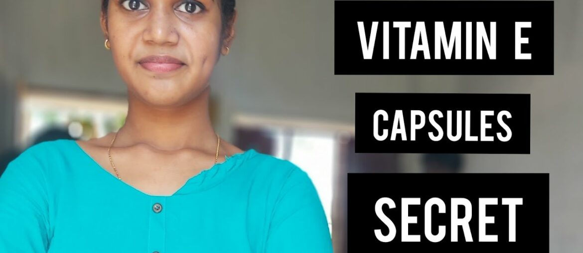 How  to use the  vitamin E capsules with useful steps