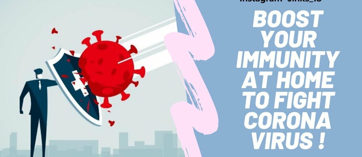 How to boost immunity | Boost immune system naturally | Increase immune power at home | Fight Corona