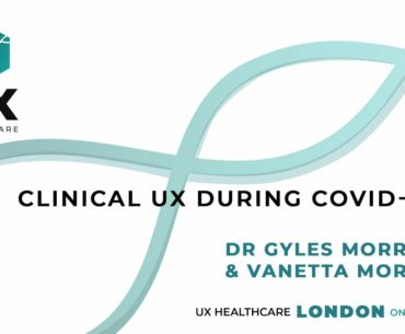 Clinical UX During Covid-19