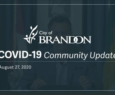 August 27, 2020 - City of Brandon COVID-19 Community Update