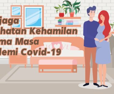 babat Covid-19 - Menjaga Kesehatan Kehamilan Selama Masa Pandemi Covid-19