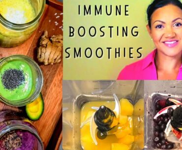 How To Make Super Healthy IMMUNE BOOSTING Smoothies | 3 Easy Recipes