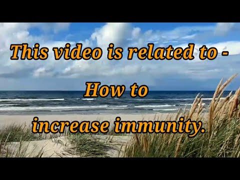 How to increase immunity power. Immunity power kaise bhadhye. Immunity booster foods.