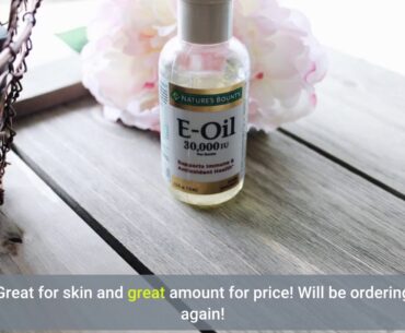 Review Vitamin E Oil by Nature's Bounty, Supports Immune Health & Antioxidant Health, 30,000IU...
