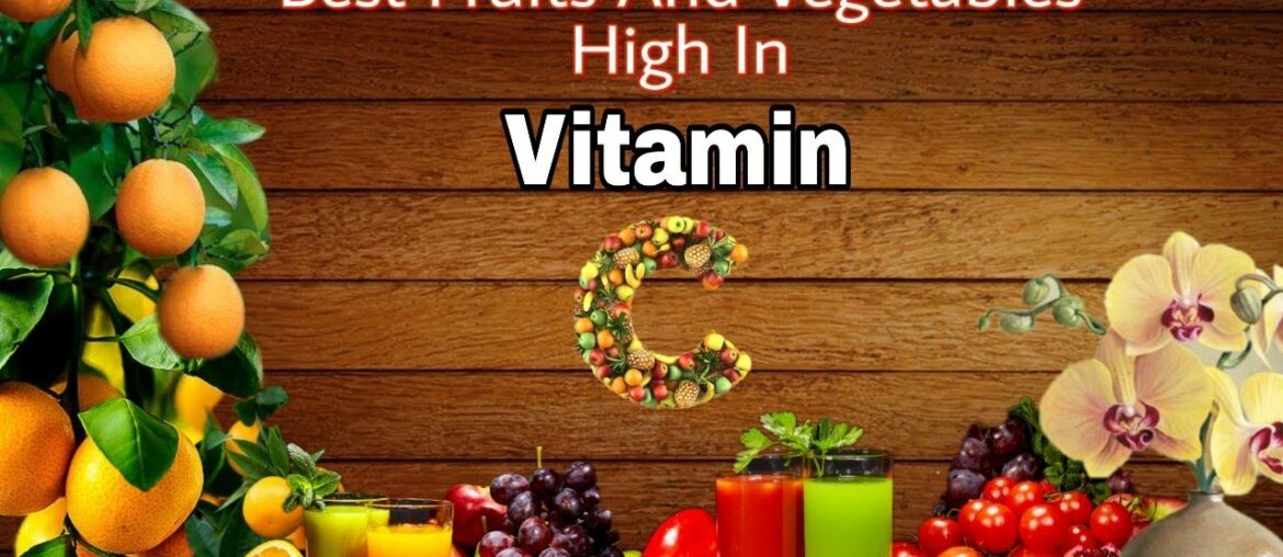 Best Fruits and Vegetables High in Vitamin C l Best Foods High in Vitamin C