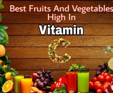 Best Fruits and Vegetables High in Vitamin C l Best Foods High in Vitamin C