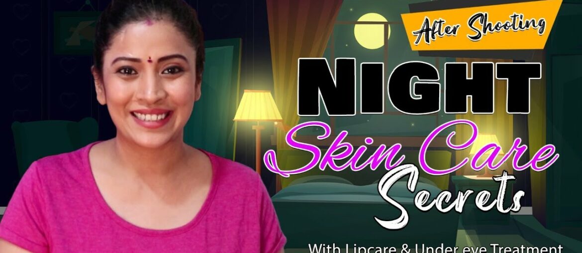 My Night Skin care Secrets after Shooting| Cleansing Moisturising |Beauty| Vlog | Sushma kiron