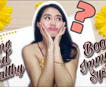 HOW TO BOOST YOUR IMMUNE SYSTEM ? | FIGHT AGAINST SICKNESS | Nor-ien Aguimat