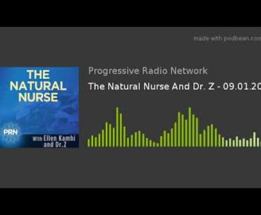 The Natural Nurse And Dr. Z - 09.01.20