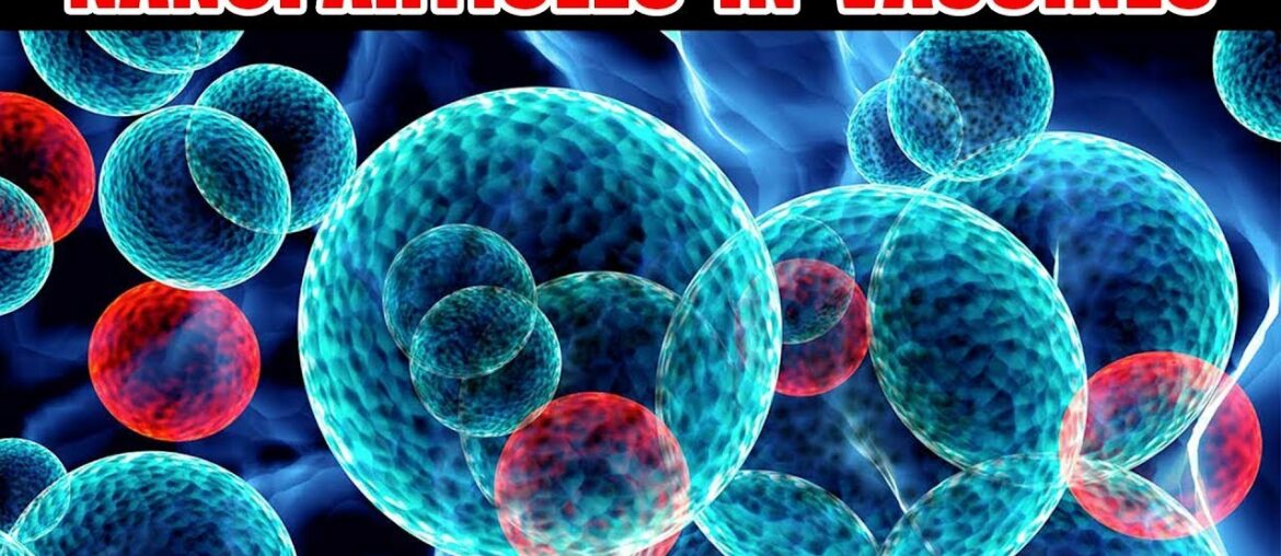Nanoparticles In Vaccines: COVID-19, Auto Immune Diseases, Alzheimer's Disease - (Nanotechnology)
