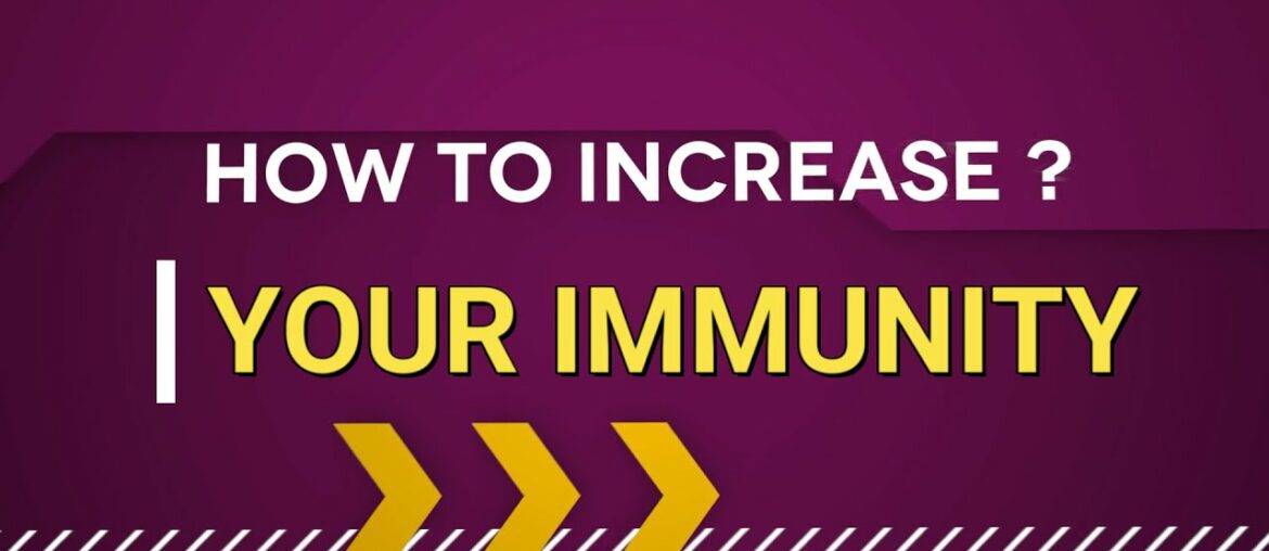 How to increase immune system. (English)