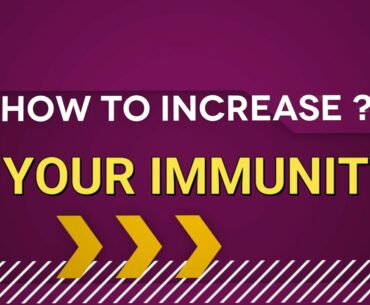 How to increase immune system. (English)