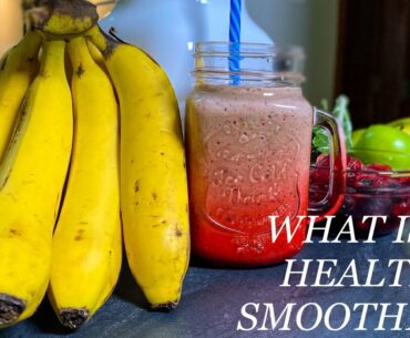 What is a Healthy Meal to you?? Making a Healthy Smoothie/Meals and Wellness Checkups