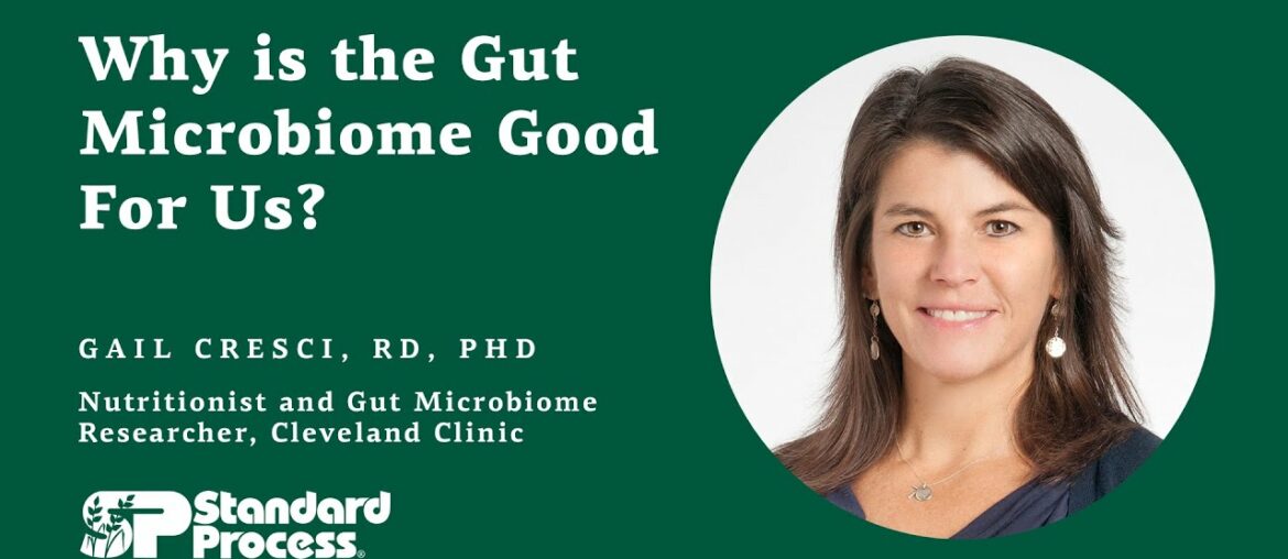 Why is the Gut Microbiome Good For Us?