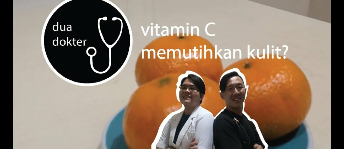 Vitamin C Memutihkan Kulit?