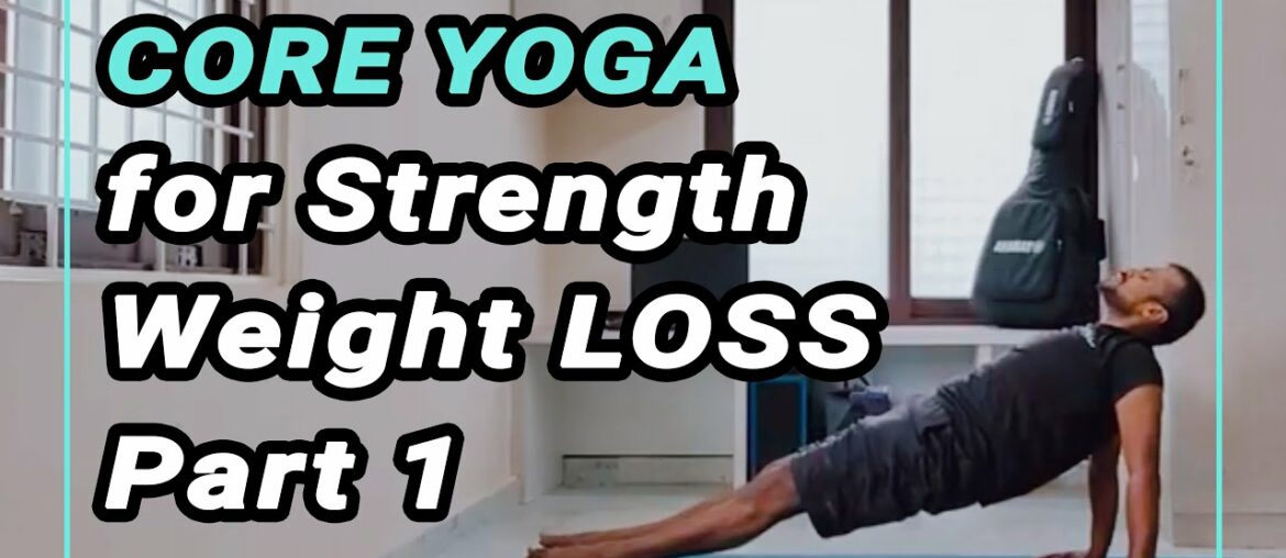 Core Yoga for Strength | Weight Loss | Part 1 | Corona | Covid19 | happy Omyoga