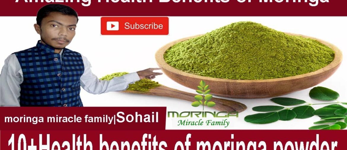 Moringa 10+ health benefits|Moringa miracle health benefits for human