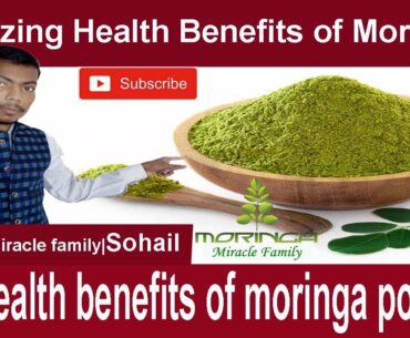 Moringa 10+ health benefits|Moringa miracle health benefits for human