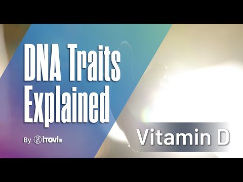 DNA Traits Explained Vitamin D Edition