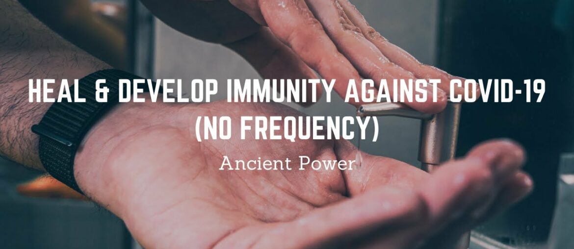 Heal & Develop Immunity Against COVID-19 - (No Frequency) Subliminal