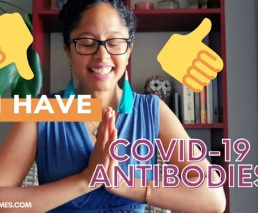 Do I have COVID-19 antibodies? | My reaction to my COVID-19 antibody test results
