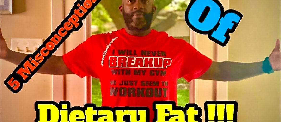 Facts of Fats !!! (5 Misconceptions of Dietary Fat  2020)