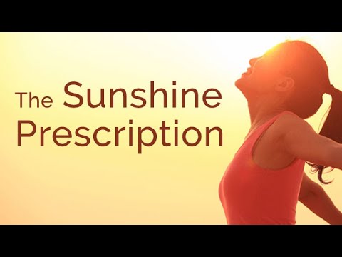 The Sunshine Prescription-Why You Need the Sun for Optimal Health