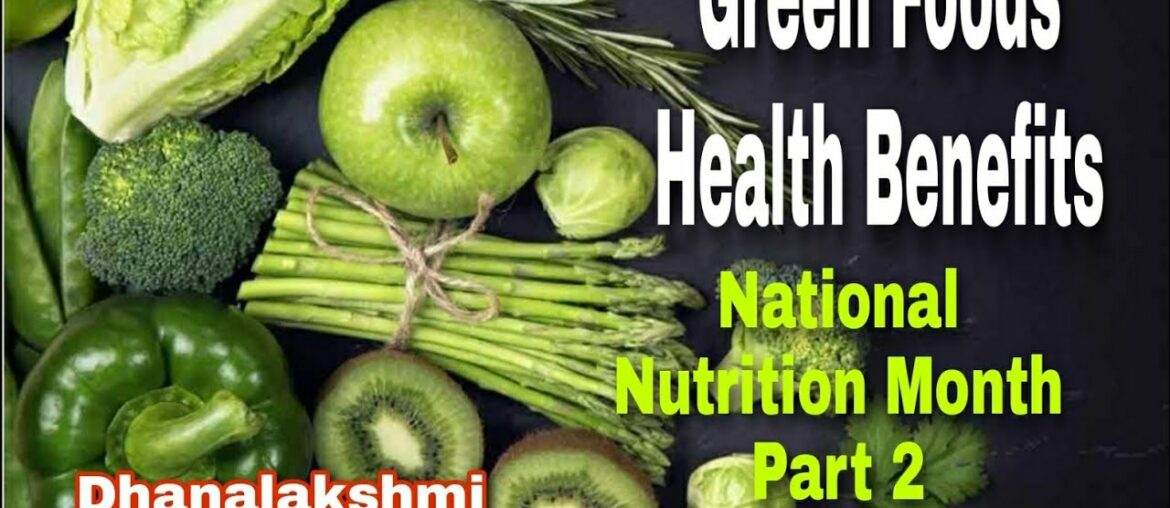 Green fruits and vegetables health benefits|National Nutrition Month part 2| Phytonutrients