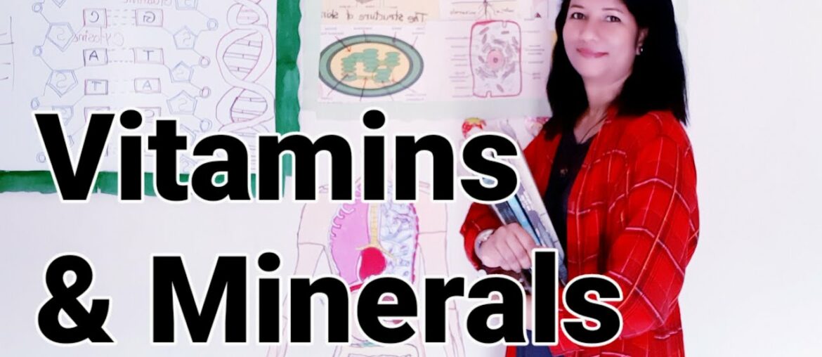 #Vitamins & #Minerals //#Biology Class//#EducatorSharmin