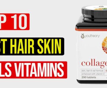 Top 10 Best Hair Skin and Nails Vitamins Reviews