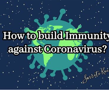 How to build immunity against Coronavirus?