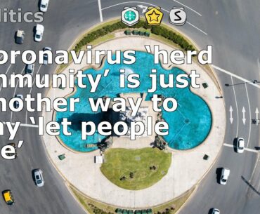 Coronavirus ‘herd immunity’ is just another way to say ‘let people die’