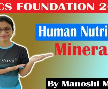 Human Nutrition: Minerals || General Science ||  By Manoshi Madam | WBCS 2021 || yuvaplus