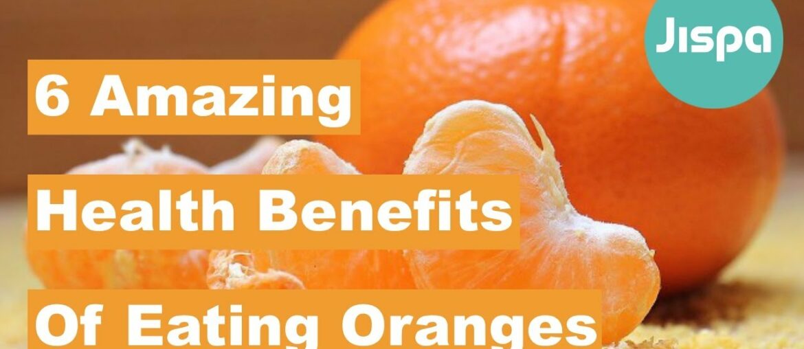 6 Amazing Health Benefits Of Eating Oranges | Nutrition | Fruits