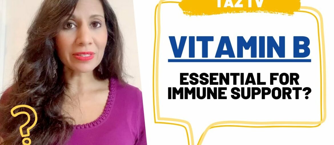 Vitamin B For Immune Support? (Bonus: My Favorite Foods That Contain Vitamin B) | TAZTV