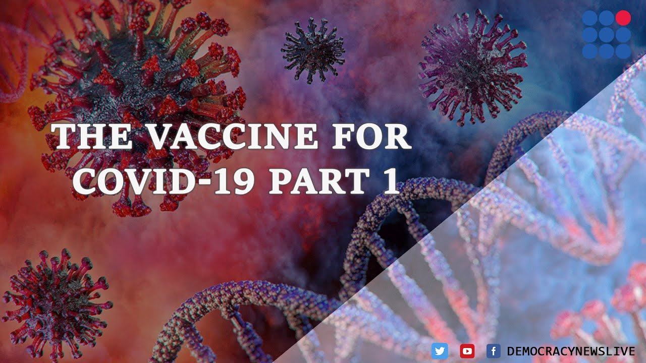 The Vaccine for COVID-19  Part 1