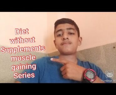 DIET WITHOUT SUPPLEMENTS, MUSCLE GAINING SERIES,KADYAN FITNESS