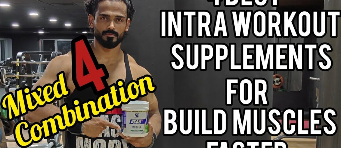 4 Best Supplements for INTRA Workout to Build Muscle ( FASTER ) strength || Anoop Fitness || INDIA
