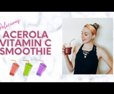 Immune Boosting Acerola Smoothie| Vitamin C Rich| Healthy, and Helps Prevent Sickness