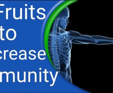 How to boost immunity naturally | Fruits to increase immunity | Immunity booster fruits for Covid 19