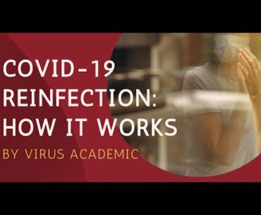 COVID-19 Reinfection: How it Works