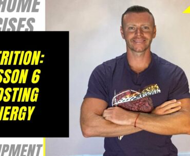 NUTRITION LESSON 6: BOOSTING ENERGY VIDEO!