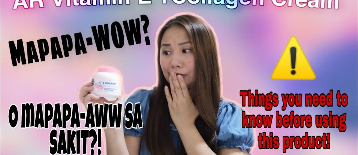 AR VITAMIN E PLUS COLLAGEN CREAM PRODUCT REVIEW | THAILAND BEAUTY PRODUCT | What you need to know