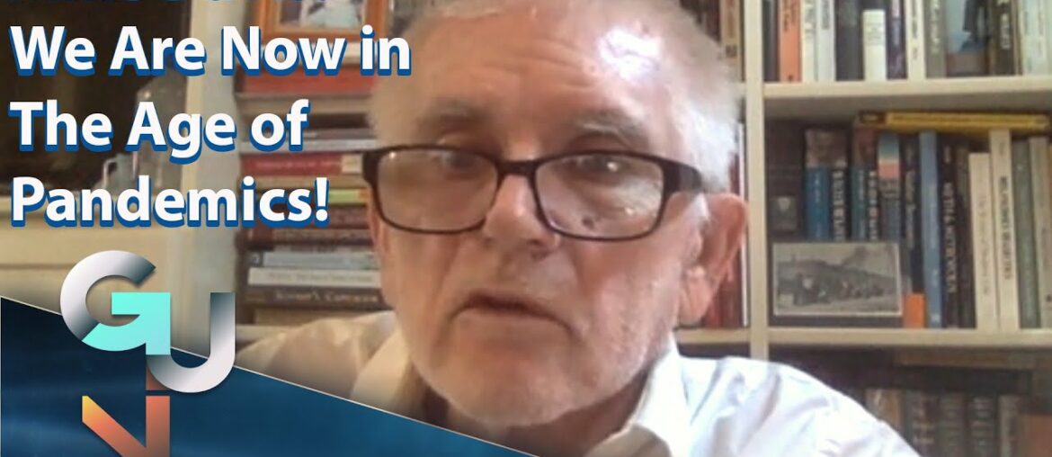 Mike Davis: Coronavirus is Just The Start, We Are Now in The Age of Pandemics!