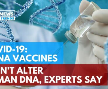 COVID-19: mRNA Vaccines Won't Alter Human DNA, Experts Say