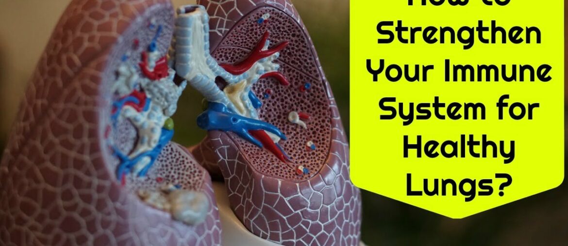 How to Strengthen Your Immune System for Healthy Lungs?