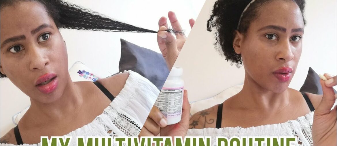 My Multivitamin Routine tips for natural hair growth