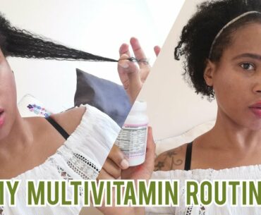 My Multivitamin Routine tips for natural hair growth