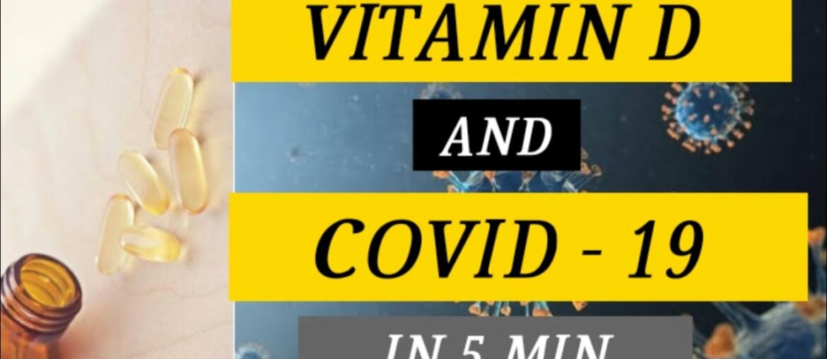 VITAMIN D FOR COVID-19 : IN 5 MIN