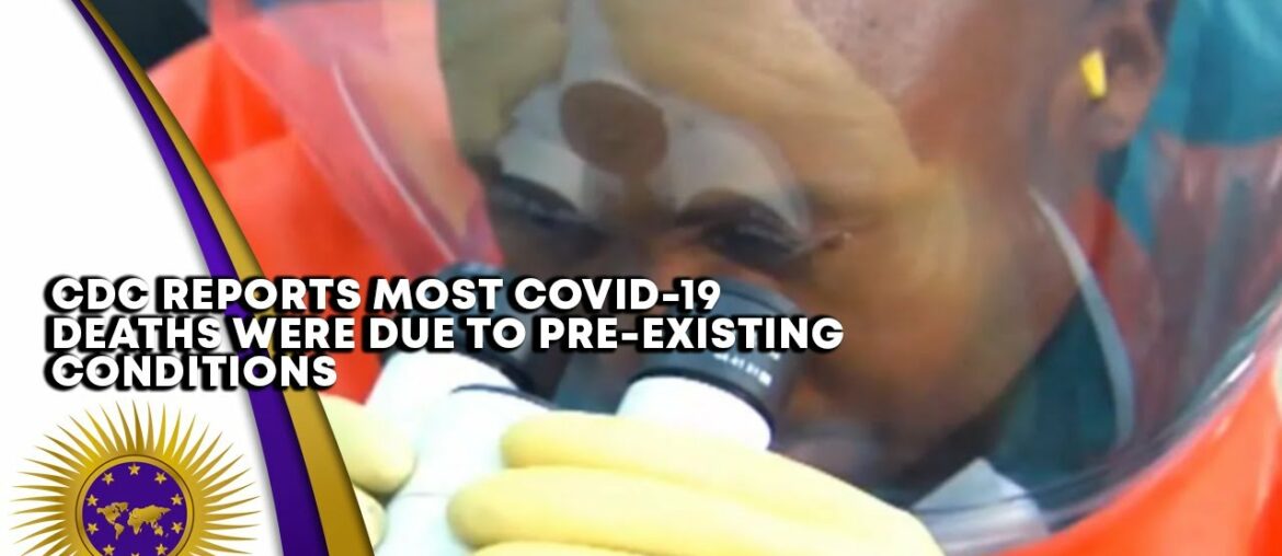 NEW CDC REPORT SHOWS 94% OF COVID-19 DEATHS IN US HAD CONTRIBUTING CONDITIONS